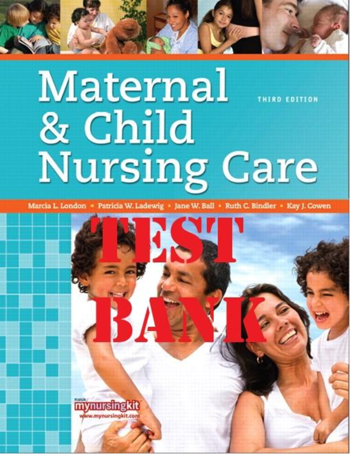 TEST BANK for Maternal & Child Nursing Care, 3rd Edition by Marcia London, Patricia Ladewig, Jane Ball, Ruth Bindler, Kay Cowen. (Complete Download)